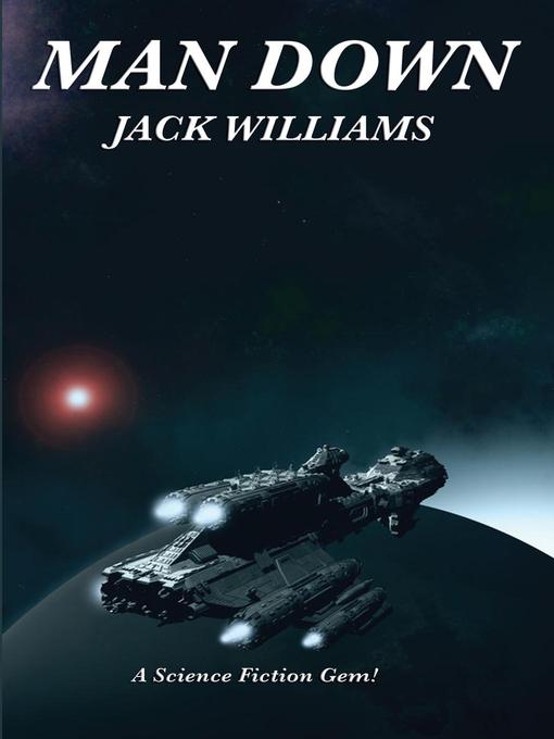 Title details for Man Down by Jack Williamson - Available